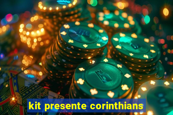 kit presente corinthians